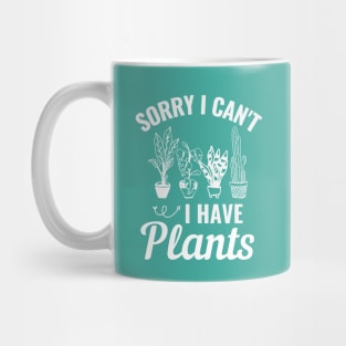 Sorry I Cant I Have Plants Mug